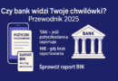 Czy Bank Widzi Twoje Chwilówki? Przewodnik 2025
